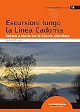 Le trincee silenziose. Proposte escursionistiche tra natura e storia lungo la Linea Cadorna