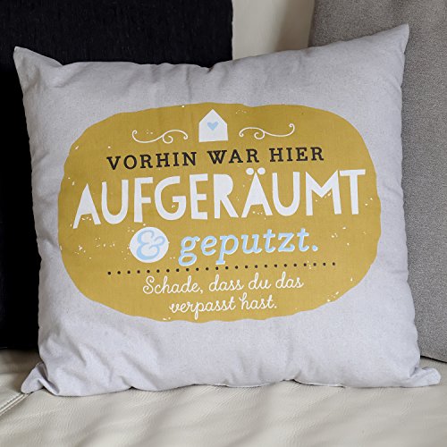 H:)PPYlife 44157 Kissen „Vorhin war hier aufgeräumt und geputzt Schade, dass du das verpasst hast“ - 4