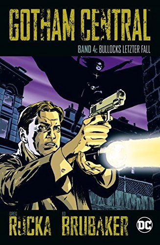 Preisvergleich Produktbild Gotham Central: Bd. 4: Bullocks letzter Fall