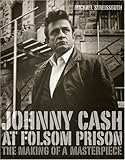 Image de Johnny Cash At Folsom Prison: The Making of a Masterpiece