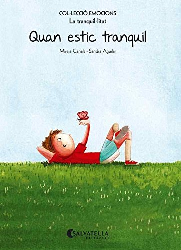 Quan estic tranquil (rústica): emocions 9 (la tranquil·litat) (emocions - rustica)