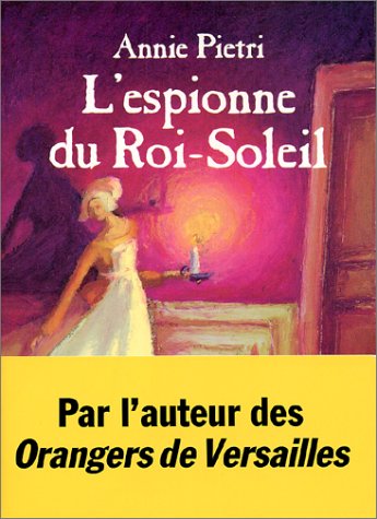 <a href="/node/29641">L'espionne du Roi-Soleil</a>