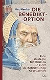 Image de Die Benedikt-Option: Eine Strategie für Christen in einer nachchristlichen Gesellschaft