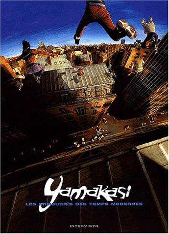 Télécharger Yamakasi, samouraï des temps modernes PDF Ebook En Ligne