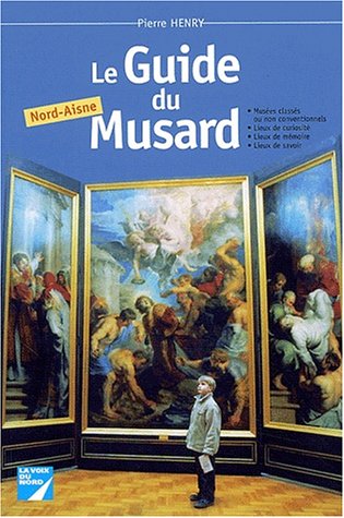 couverture de : Le guide du musard Nord - Aisne