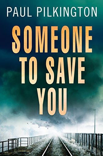 Someone to Save You: An engrossing psychological thriller (English Edition) Someone to Save You: An engrossing psychological thriller (English Edition)