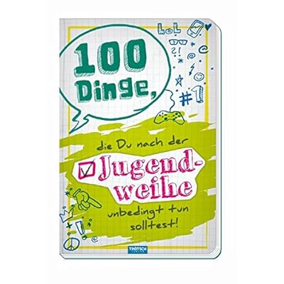 100 Dinge zur Jugendweihe 100 Dinge zur Jugendweihe
