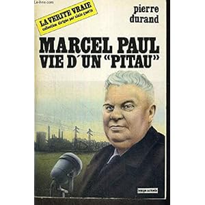 Marcel Paul : Vie d'unpitau Livre en Ligne Marcel Paul : Vie d'unpitau Livre en Ligne - Telecharger Ebook