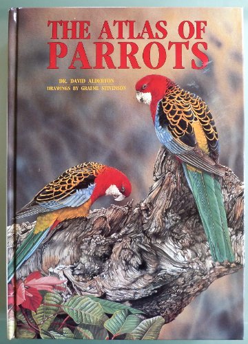 The Atlas of Parrots of the World livre