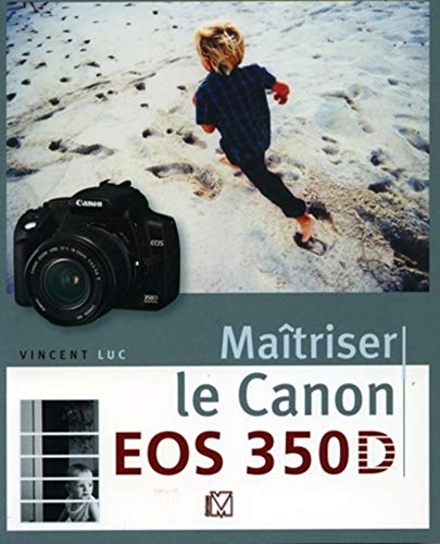 Télécharger Maîtriser le Canon EOS 350D Livre PDF Gratuit