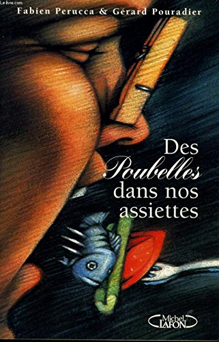 Download Des poubelles dans nos assiettes