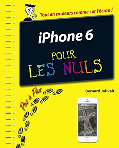iPhone 6 et 6 Plus Pas à pas Pour les Nuls