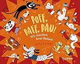 Poff, Paff, Pau! Wir machen heut Radau! by