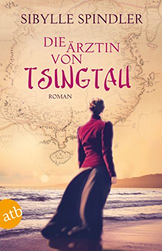 Download Die Ärztin von Tsingtau: Roman Download Die Ärztin von Tsingtau: Roman
