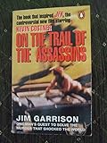 On the Trail of the Assassins: My Investigation and Prosecution of the Murder of President Kennedy (Film/Tv tie-in series) by 