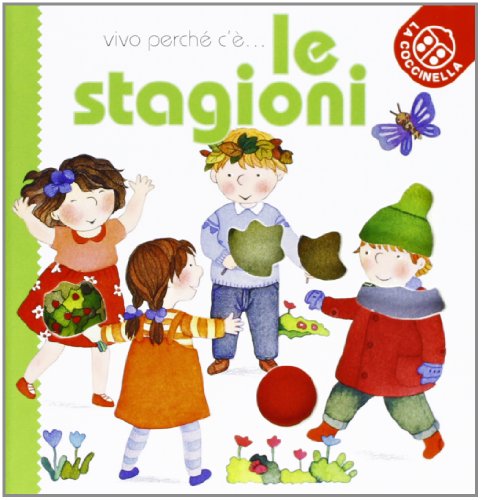 Le stagioni. Ediz. illustrata Le stagioni. Ediz. illustrata