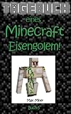Image de Tagebuch eines Minecraft Eisengolem! (Tagebuch eines Minecraft Max, Band 5)