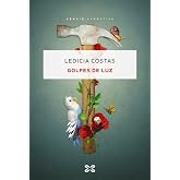 Golpes de luz (EDICI&Oacute;N LITERARIA - NARRATIVA)