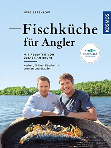 Download Fischküche für Angler: Kochen, Grillen, Räuchern - draußen und drinnen Download Fischküche für Angler: Kochen, Grillen, Räuchern - draußen und drinnen
