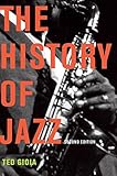 The History of Jazz The History of Jazz