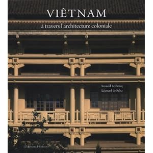 Viêtnam : A travers l'architecture coloniale