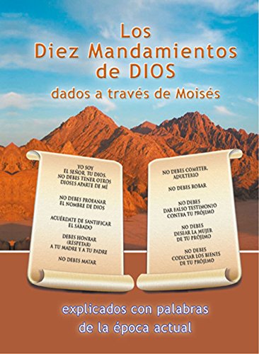 Download Los Diez Mandamientos de DIOS dados a través de Moisés: explicados con palabras de la época actual Download Los Diez Mandamientos de DIOS dados a través de Moisés: explicados con palabras de la época actual