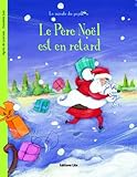 Le Pere Noël Est en Retard (périmé)