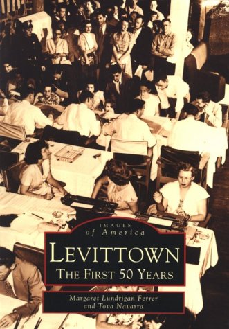 Levittown: The First 50 Years (Images of America (Arcadia Publishing))
