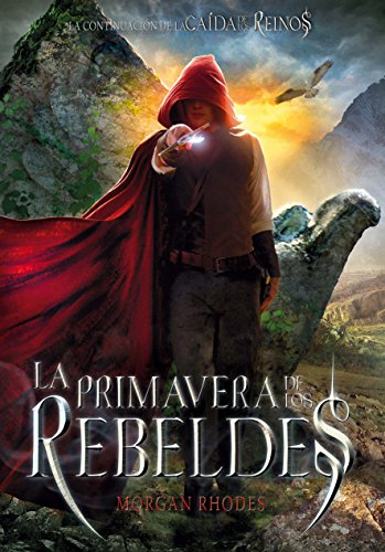 La primavera de los rebeldes (La caída de los reinos)