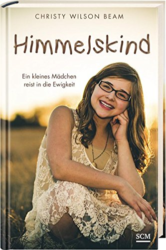 Download Himmelskind: Ein kleines Mädchen reist in die Ewigkeit Download Himmelskind: Ein kleines Mädchen reist in die Ewigkeit