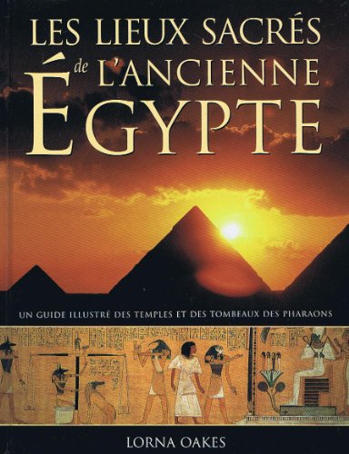 couverture de : Les lieux sacr&eacute;s de l'ancienne Egypte