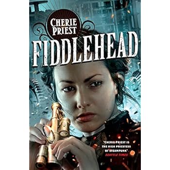 Fiddlehead The Clockwork Century Book 5 Cheapest - 