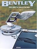Bentley 1931-1965 : La relève d'un défi