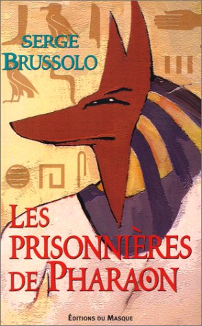 couverture de : Les prisonni&egrave;res de Pharaon