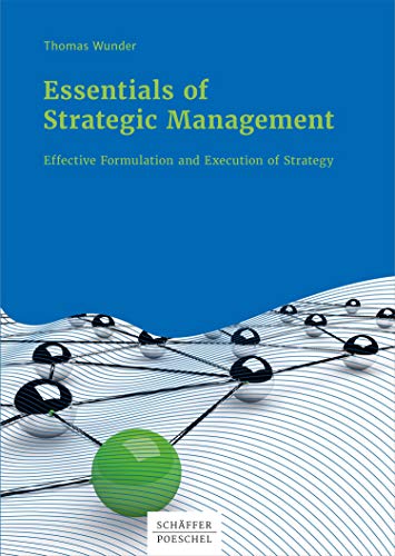 Essentials of Strategic Management: Effective Formulation and Execution of Strategy (English Edition