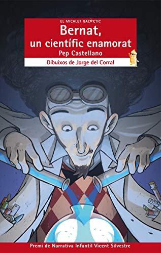 Bernat, un científic enamorat: 152 (El Micalet Galàctic)