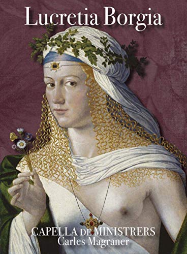 Lucretia Borgia - Capella De Ministrers