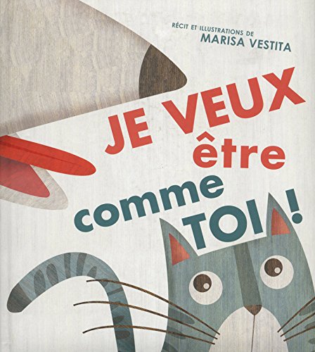 couverture de : Je veux &ecirc;tre comme toi !