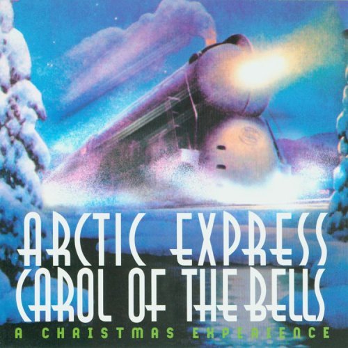 Preisvergleich Produktbild Artic Express: Carol of Bells by Artic Express