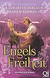 Engels Freiheit: Historischer Roman (Waldmann Familien Saga, Band 1) by Katharina Gerlach, Anke Waldmann