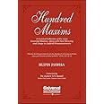Hundred Maxims - A Curated Collection Of The Most Essential Maxims, Along With Their Meaning And Usage In Judicial Pronouncements