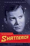 Image de The Encyclopedia Shatnerica: An A to Z Guide to the Man and His Universe