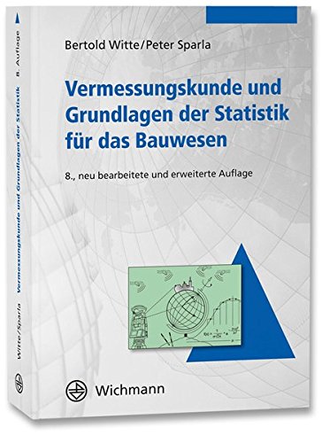 Download Vermessungskunde und Grundlagen der Statistik für das Bauwesen Download Vermessungskunde und Grundlagen der Statistik für das Bauwesen