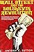Wall Street and the Bolshevik Revolution: The Remarkable True Story of the American Capitalists Who Financed the Russian Communists by