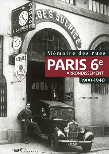 Download Mémoire des rues - Paris 6e arrondissement (1900-1940) Download Mémoire des rues - Paris 6e arrondissement (1900-1940)