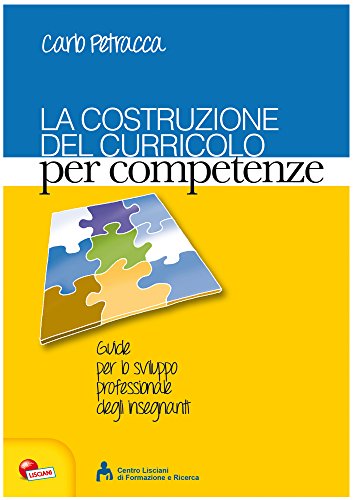 La costruzione del curricolo per competenze La costruzione del curricolo per competenze
