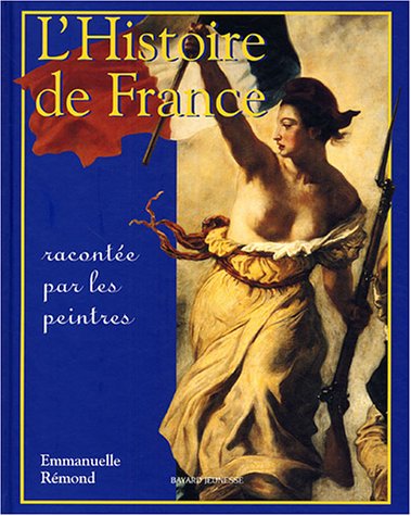 couverture de : L'Histoire de France racont&eacute;e par les peintres