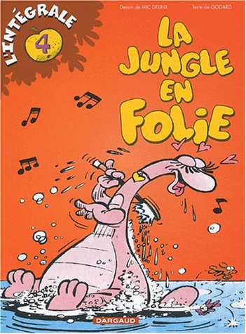 couverture de : La Jungle en folie, l'int&eacute;grale