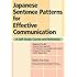 Japanese Sentence Patterns for Effective Communication: A Self-Study Course and Reference