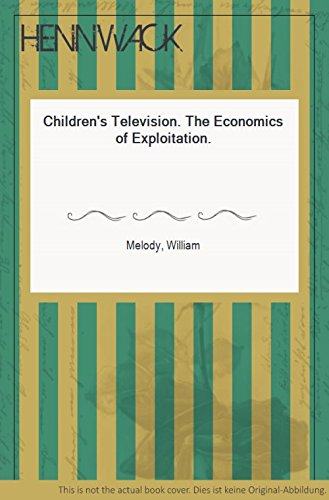 Preisvergleich Produktbild Children's Television: Economics of Exploitation